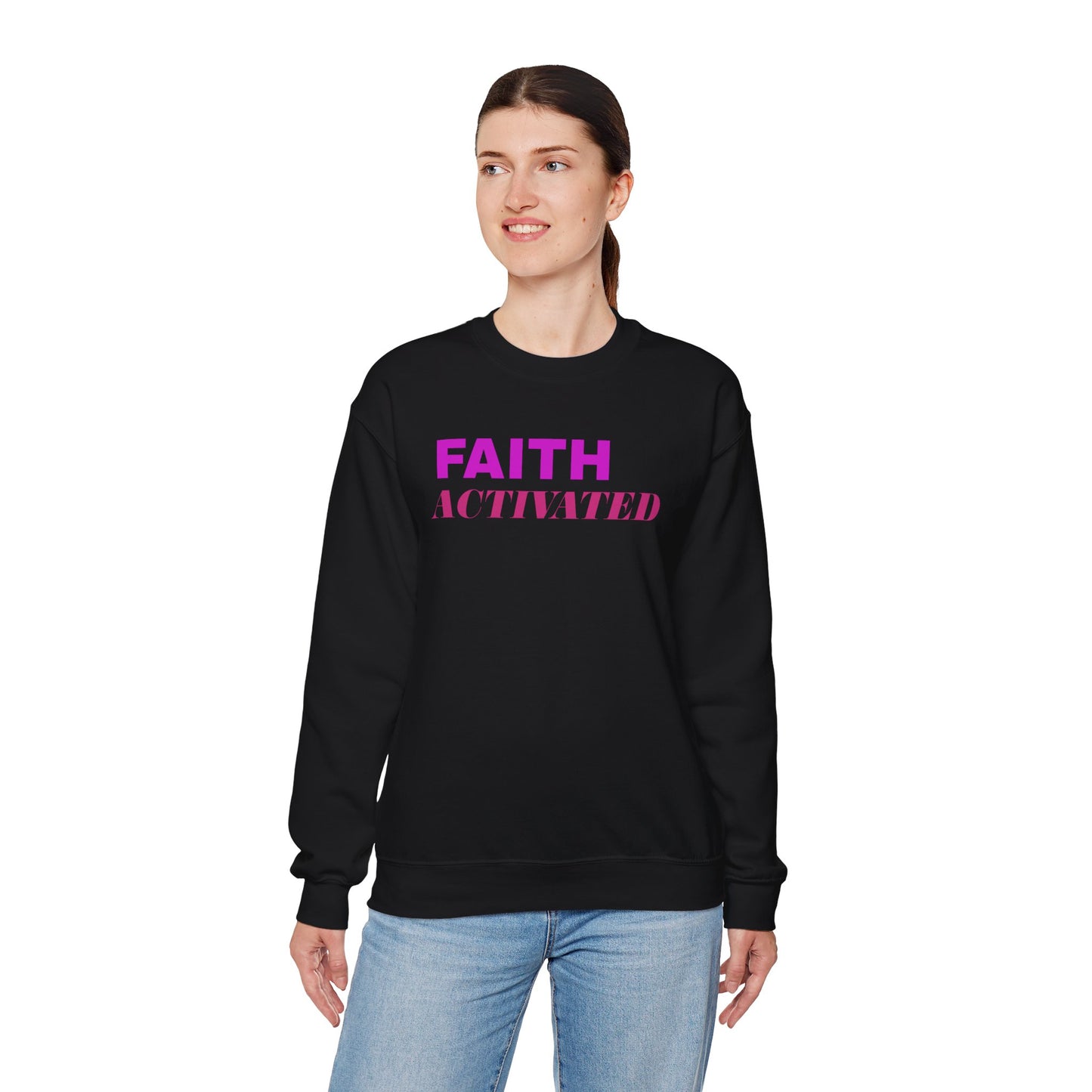 Her "Faith Activated" Sweatshirt