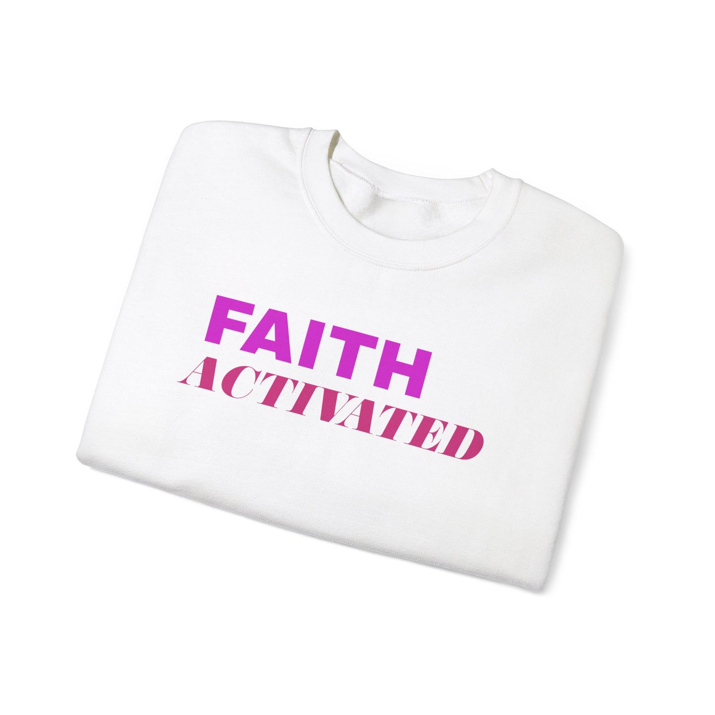Her "Faith Activated" Sweatshirt