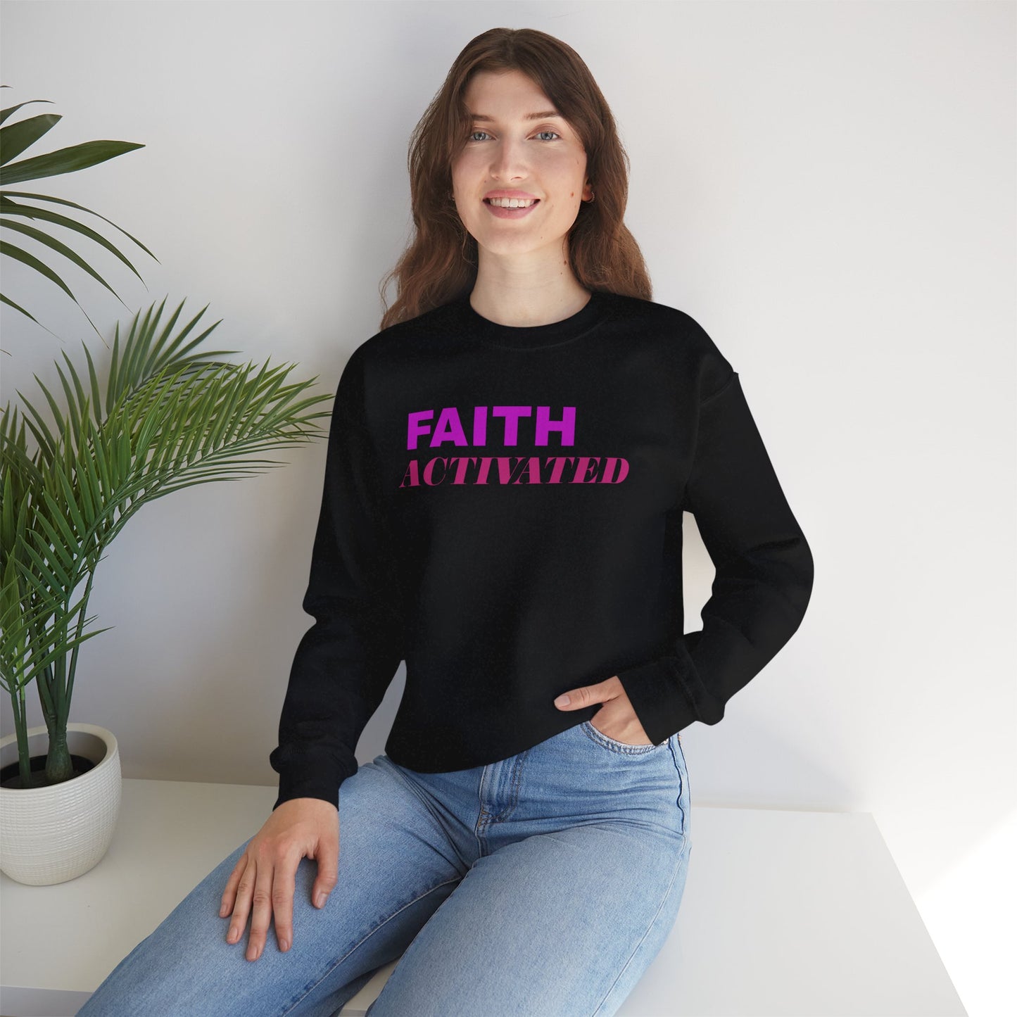 Her "Faith Activated" Sweatshirt