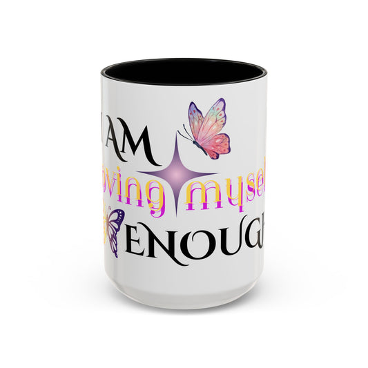 "I Am Loving Myself Enough" Mug